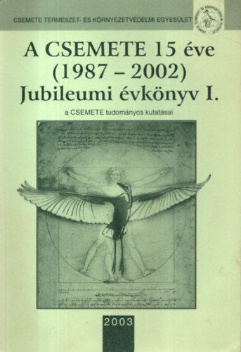 A csemete 15 ve ( 1987-2002 ) Jubileumi vknyv I. 2003