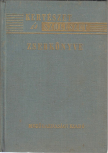 Kert�szet �s sz�l�szet zsebk�nyve