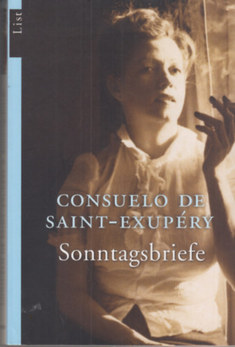 Consuelo de Saint-Exup�ry - Sonntagsbriefe.