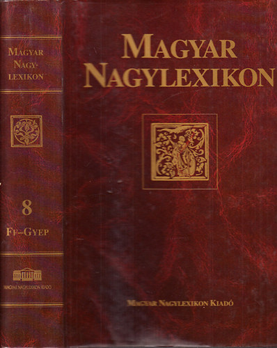 Magyar nagylexikon 8. (Ff-Gyep)