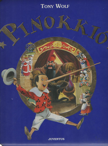 Pinokki kalandjai (Tony Wolf rajzaival)