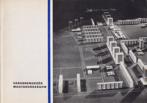 Vir�gh P�l  (�ssze�ll.) - V�rosrendez�s Magyarorsz�gon