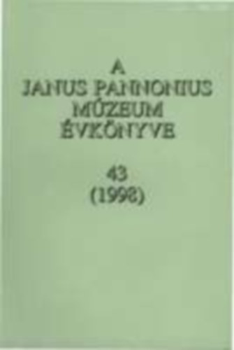 Uherkovich kos  (szerk.) - A Janus Pannonius Mzeum vknyve 43 (1998)