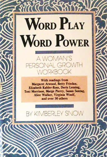 Word Play Word Power: A Woman's Personal Growth Workbook
