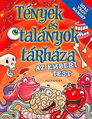 Tnyek s talnyok trhza - Az emberi test