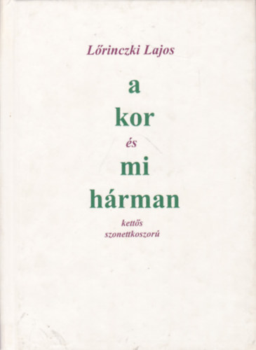 A kor s mi hrman (Ketts szonettkoszor)