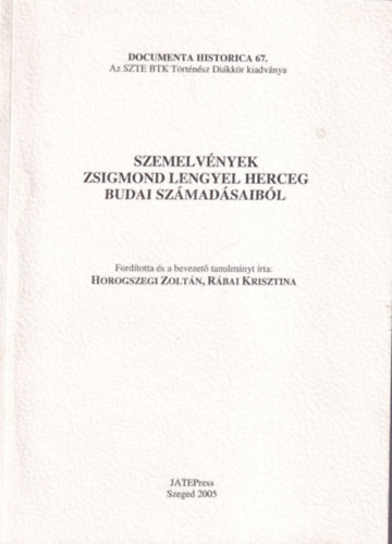 Rbai Krisztina Horogszegi Zoltn - Szemelvnyek Zsigmond lengyel herceg budai szmadsaibl - Documenta Historica 67.