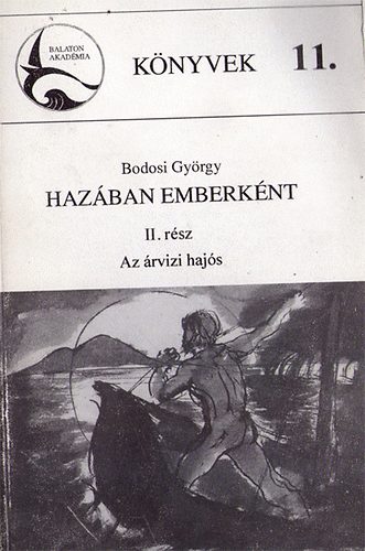 Haz�ban emberk�nt II. r�sz - Az �rv�zi haj�s
