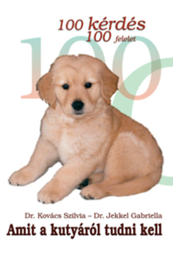 100 krds 100 felelet - Amit a kutyrl tudni kell
