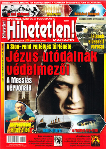 Hihetetlen! magazin - XVIII. �vfolyam 6. (200.) sz�m 2018. j�nius