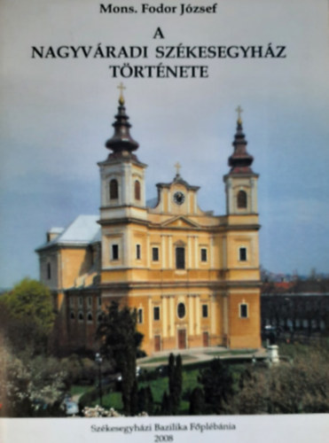 A nagyvradi szkesegyhz trtnete
