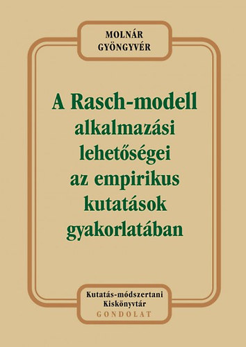 A Rasch-modell alkalmazsi lehetsgei az empirikus kutatsok gyakorlatban