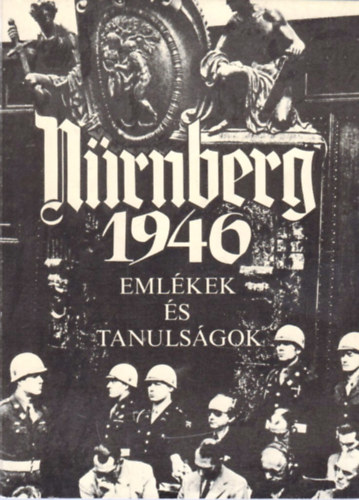 Nrnberg 1946 (Emlkek s tanulsgok)