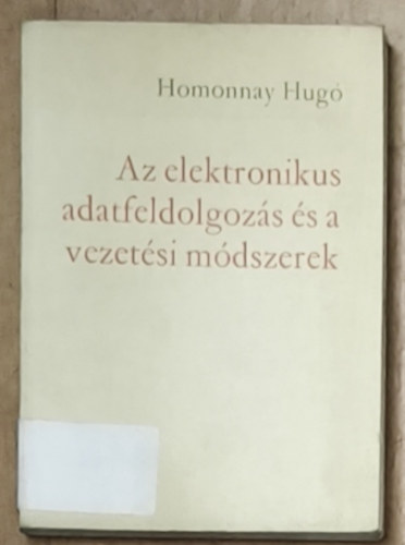 Az elektronikus adatfeldolgoz�s �s a vezet�si m�dszerek