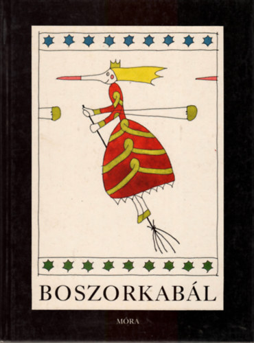 Boszorkabl - Mesk (Rber Lszl rajzaival)