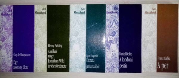 Henry Fielding, Scott Fitzgerald, Daniel Defoe, Franz Kafka Guy De Maupassant - "Heti Klasszikusok" vilgirodalmi knyvcsomag (5db) Egy asszony lete / A nhai Jonathan Wild r lettrtnete / zenet a jazzkorszakbl / A londoni pestis / A per