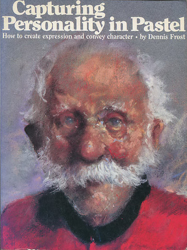 Capturing Personality in Pastel - How to create expression and convey character