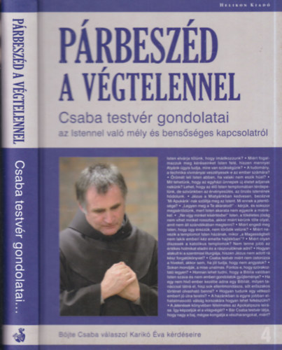 Prbeszd a vgtelennel - Csaba testvr gondolatai az Istennel val mly s benssges kapcsolatrl - Dediklt