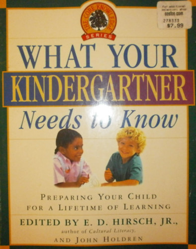 Jr. E. D. Hirsch  (Szerk.) - What Your Kindergartner Needs to Know