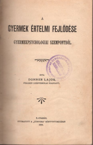 A gyermek rtelmi fejldse gyermekpsychologiai szempontbl