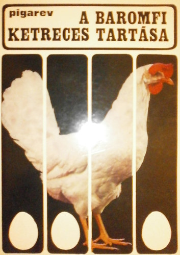 A baromfi ketreces tart�sa