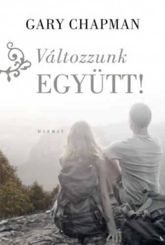 Gary Chapman - Vltozzunk egytt!