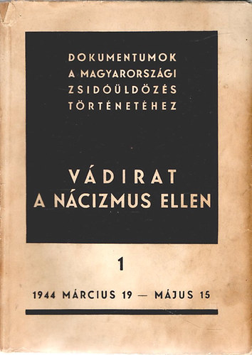 Benoschofsky; Karsai - V�dirat a n�cizmus ellen 1.