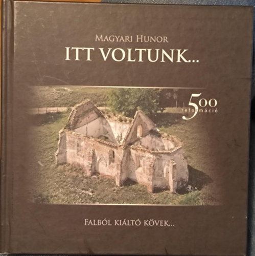 Itt voltunk... - Falb�l ki�lt� k�vek