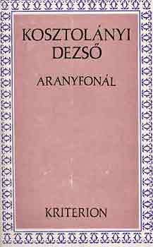 Kosztolnyi Dezs - Aranyfonl