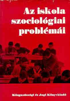 Ferge Zs.-Hber J.  (szerk.) - Az iskola szociolgiai problmi
