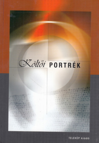 Klti portrk (20 mai magyar klt - interjk s versek)