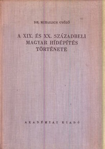A XIX. s a XX. szzadbeli magyar hdpts trtnete