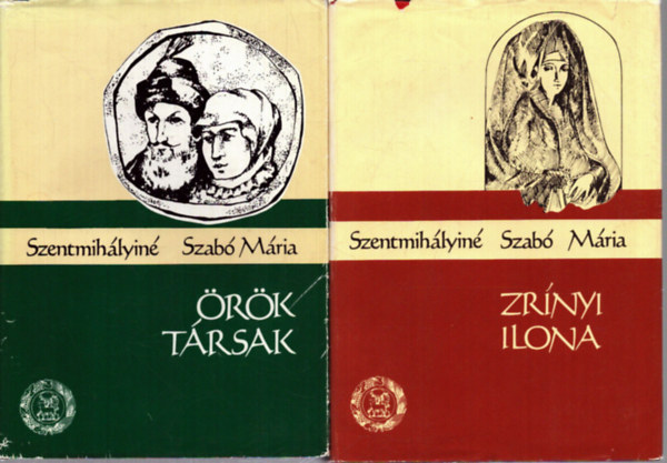 2 db Szentmih�lyin� Szab� M�ria k�tet: Zr�nyi Ilona - �r�k t�rsak