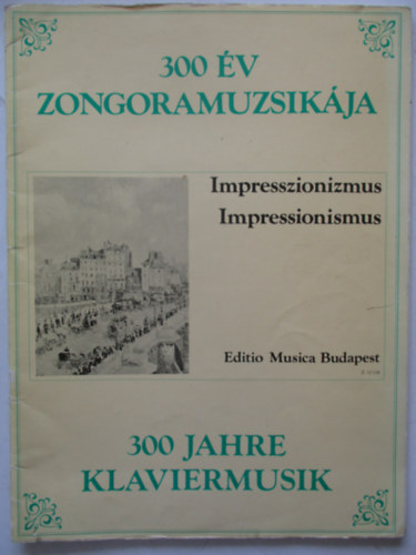 300 v zongoramuzsikja - Impresszionizmus