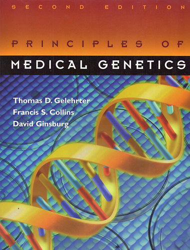 Francis S. Collins, David Ginsburg Thomas D. Gelehrter - Principles of Medical Genetics (Second Edition)