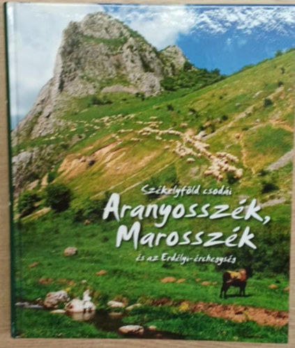 Fucskr gnes; Fucskr Jzsef Attila - Aranyosszk, Marosszk s az Erdlyi-rchegysg