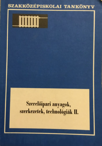 Szerelipari anyagok,szerkezetek,technolgik II.