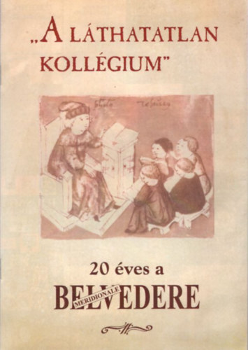 A lthatatlan kollgium - 20 ves a Meridionale Belvedere