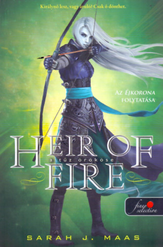 Sarah J. Maas - Heir of Fire - A t�z �r�k�se (�vegtr�n 3.)