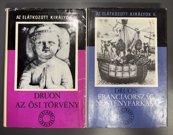 Az el�tkozott kir�lyok V-IV. - Franciaorsz�g n�st�nyfarkasa + Az �si t�rv�ny