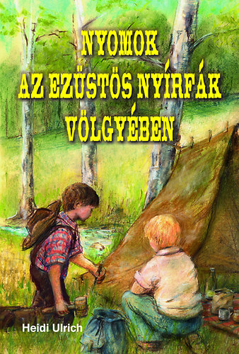 Heidi Ulrich - Nyomok az ezsts nyrfk vlgyben