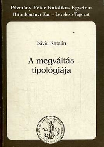 Dvid Katalin - A megvlts tipolgija