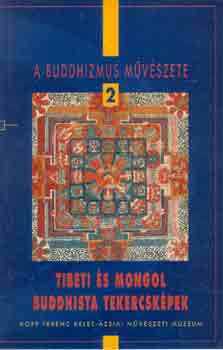 A buddhizmus mvszete 2.: Tibeti s mongol buddhista tekercskpek