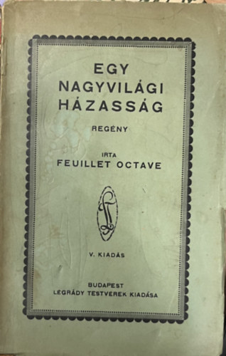 Feuillet Octave - Egy nagyvil�gi h�zass�g