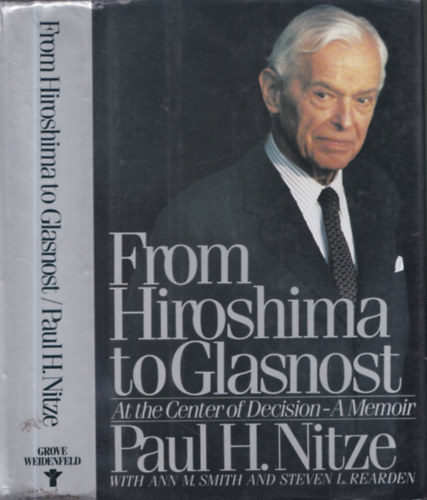 Steven L. Rearden Paul H. Nitze - From Hiroshima to Glasnost: At the Center of Decision (dedik�lt)