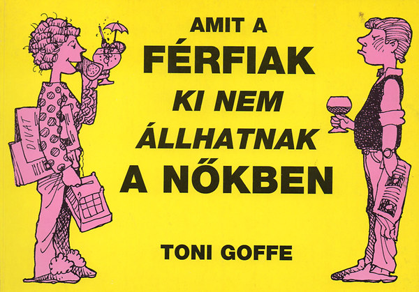 Amit a frfiak ki nem llhatnak a nkben