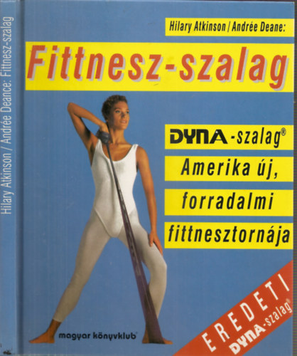 Fittnesz-szalag - DYNA -szalag Amerika j, forradalmi fittnesztornja