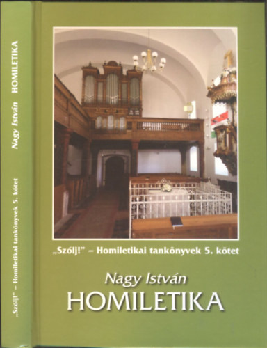 Dr. Nagy Istvn - Homiletika ("Szlj!" -Homiletikai tanknyvek 5.)