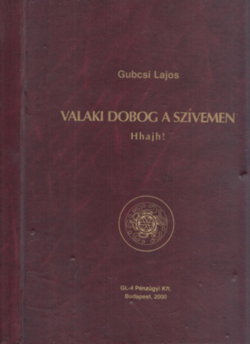 Gubcsi Lajos - Valaki dobog a szvemen Hhajh! (szmozott)