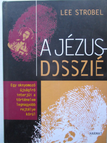Lee Strobel - A J�zus-dosszi�